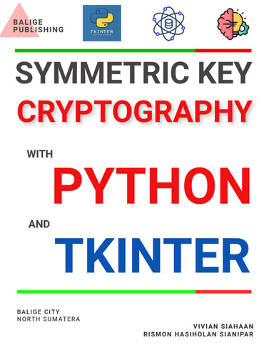 RSA CRYPTOSYSTEM KEY GENERATION, ENCRYPTION, DECRYPTION, AND DIGITAL SIGNATURES: LEARN BY EXAMPLES WITH PYTHON AND TKINTER