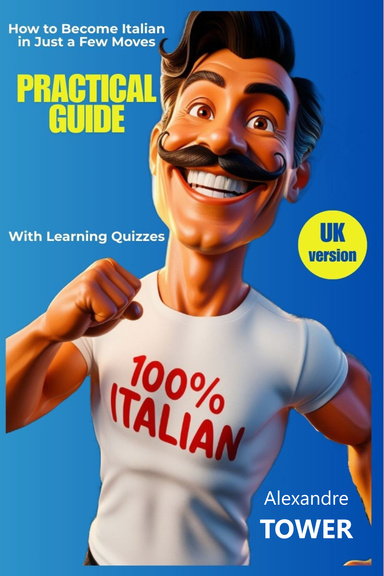 PRACTICAL GUIDE How to Become Italian in Just a Few Moves