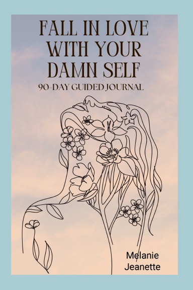 Fall in Love with Your Damn Self