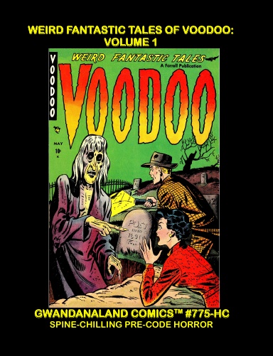 Weird Fantastic Tales Of Voodoo: Volume 1 (HC)
