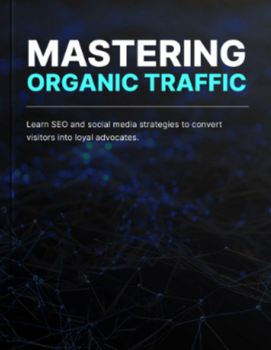 Mastering Organic Traffic