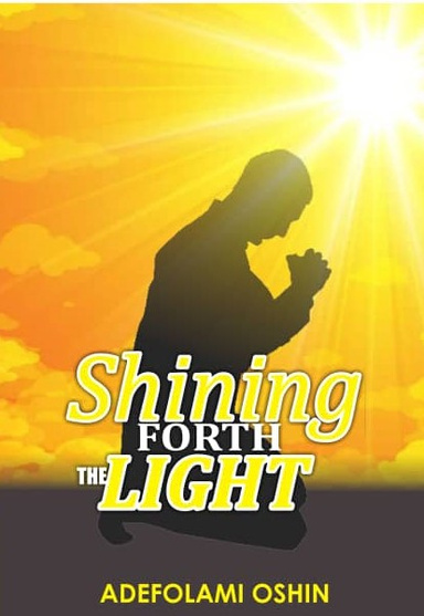 SHINING FORTH THE LIGHT