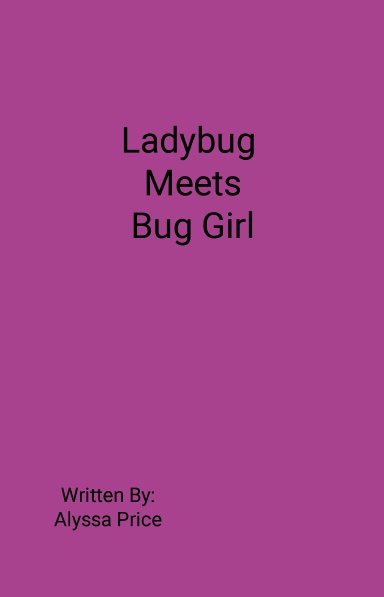Ladybug meets Bug Girl