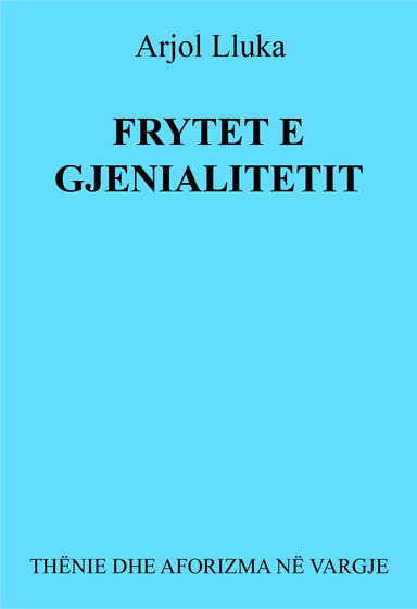 FRYTET E GJENIALITETIT