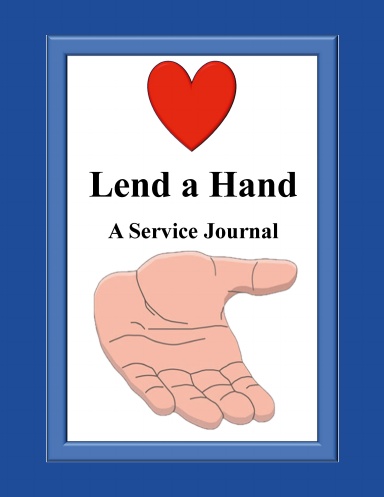 Lend a Hand: A Service Journal