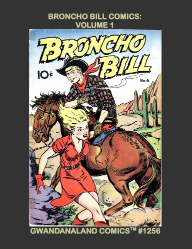 Broncho Bill Comics: Volume 1