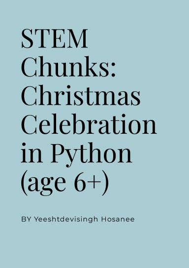 STEM Chunks: Christmas Celebration in Python (age 6+)