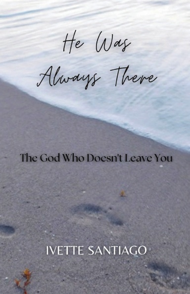 He Was Always There