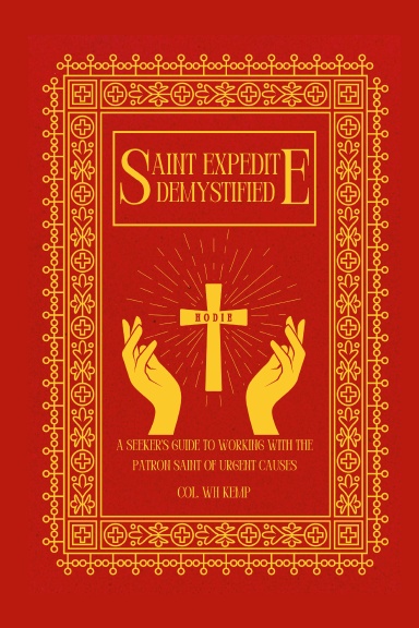 Saint Expedite Demystified