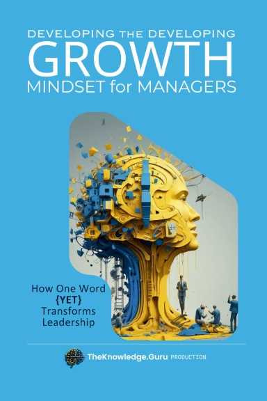 Developing the Developing: GROWTH Mindset for Managers