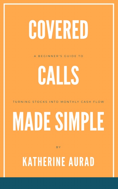 Covered Calls Made Simple: