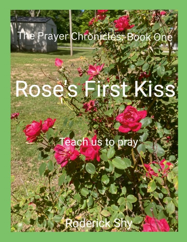 Rose's First Kiss