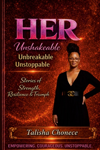 HER!  Unshakeable • Unbreakable • Unstoppable