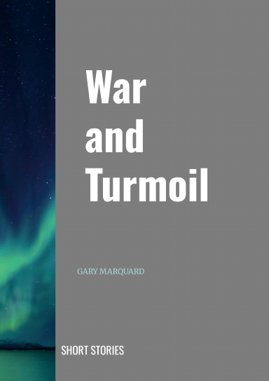 War And Turmoil