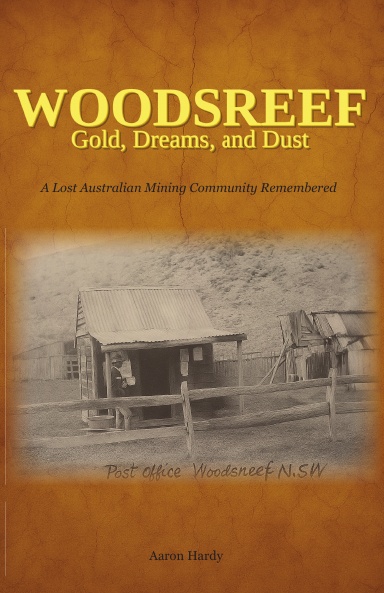 Woodsreef : Gold, Dreams, And Dust
