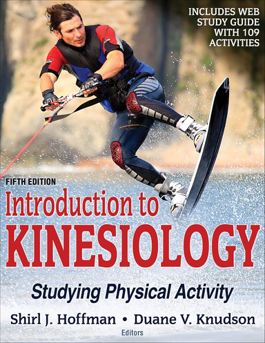 Introduction to Kinesiology: Studying Physical Activity Fifth Edition