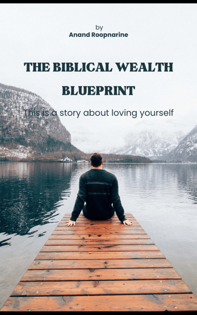 THE BIBLICAL WEALTH BLUEPRINT