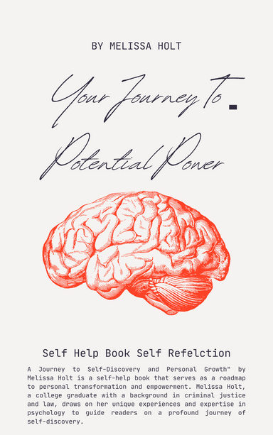 Your Power of Potential: A Journey to Self- Discovery and Personal Growth, And Motivation:  Self- Help of Reflection of yourself.