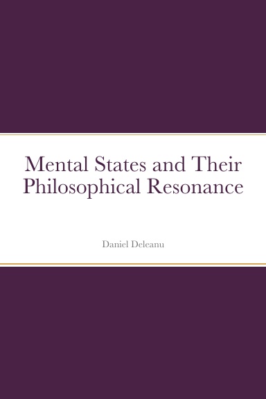 Mental States and Their Philosophical Resonance