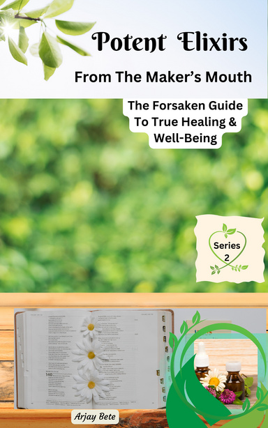 Potent Elixirs From The Maker's Mouth-Series 2