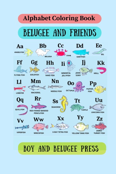 Fish Alphabet Coloring Book. Belugee and Friends.