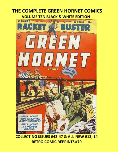 THE COMPLETE GREEN HORNET COMICS: VOLUME TEN BLACK & WHITE EDITION