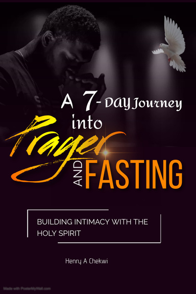 "Empowered by the Holy Spirit: A 7-Day Guide to Prayer and Fasting"