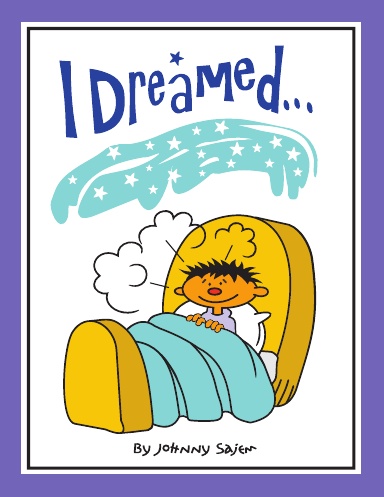 I Dreamed...