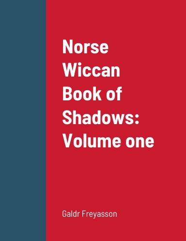 Norse Wiccan Book of Shadows: Volume one