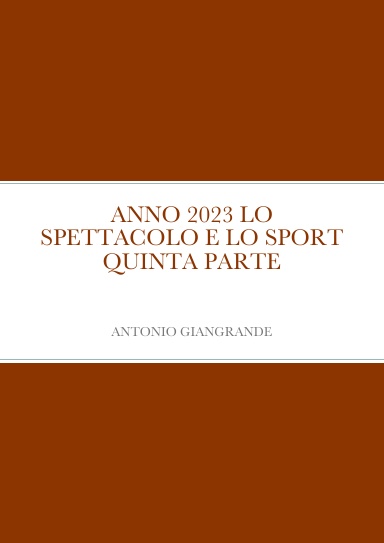 ANNO 2023 LO SPETTACOLO E LO SPORT QUINTA PARTE