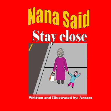 Nana Said Stay close