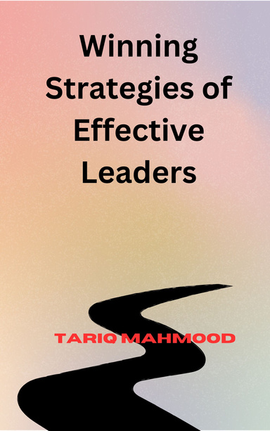 'Winning Strategies of Effective Leaders