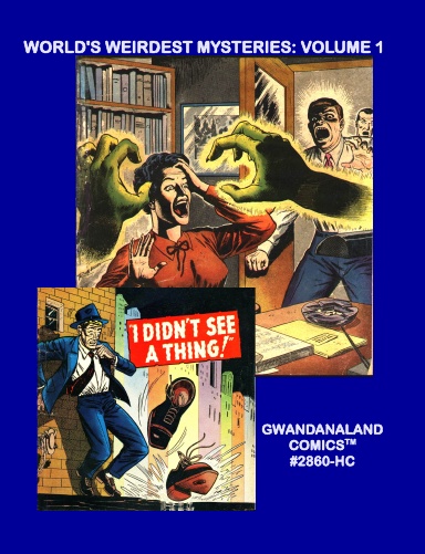 World's Weirdest Mysteries: Volume 1 (HC)