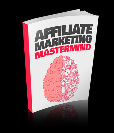Affiliate Marketing Mastermind E-Book