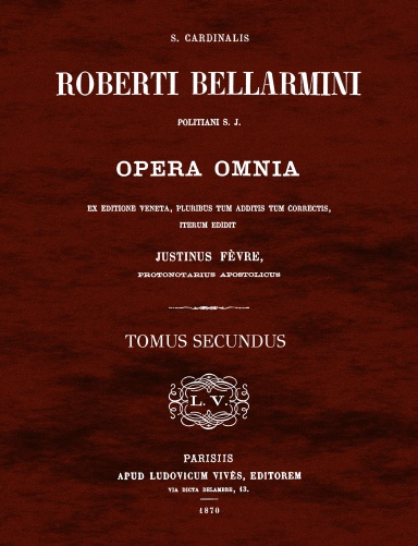 Sancti Bellarmini Opera Omnia - Tomus 2