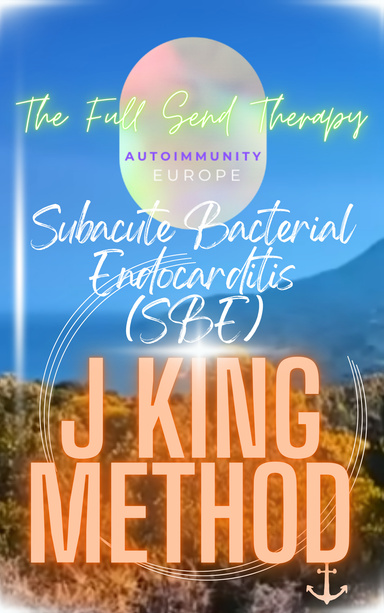 Subacute Bacterial Endocarditis (SBE) J King Method