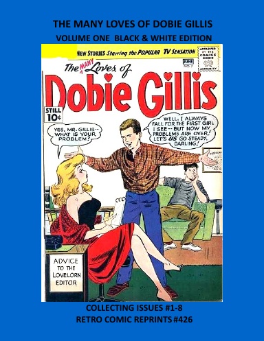 THE MANY LOVES OF DOBIE GILLIS VOLUME ONE BLACK & WHITE EDITION