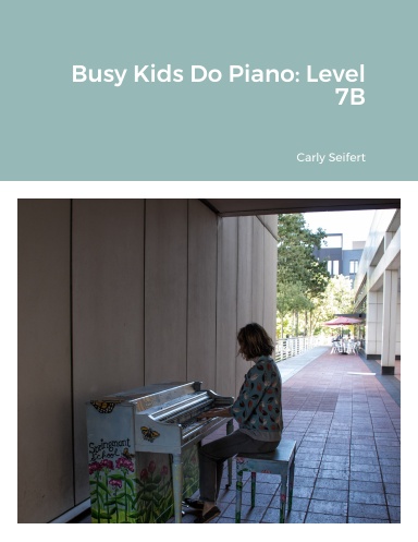 Busy Kids Do Piano: Level 7B