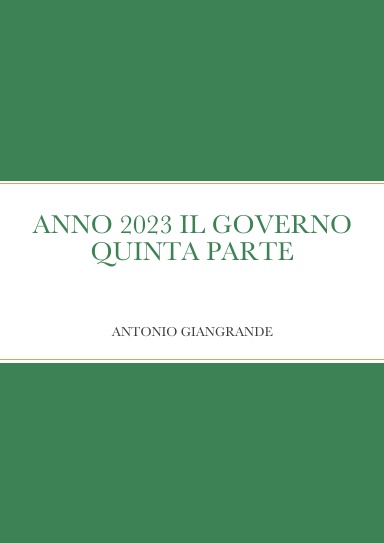 ANNO 2023 IL GOVERNO QUINTA PARTE