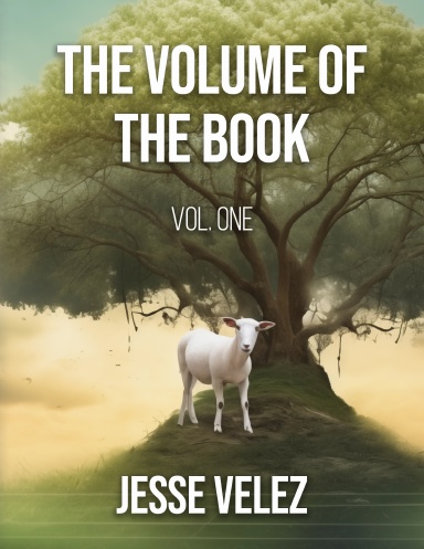 The Volume of the Book VOL. ONE