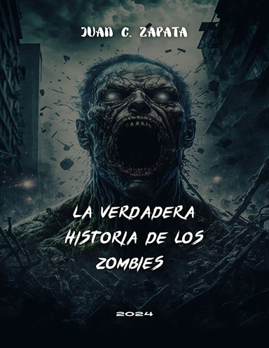 La Verdadera Historia de los Zombies