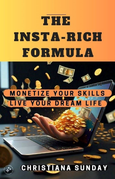THE INSTA-RICH FORMULA