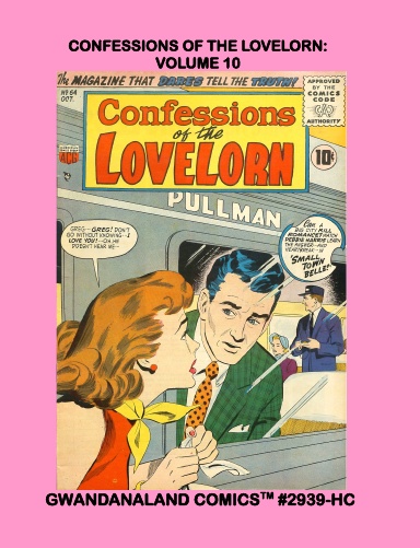 Confessions Of The Lovelorn: Volume 10 (HC)