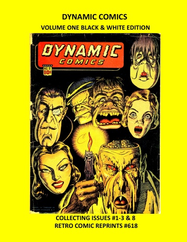 DYNAMIC COMICS VOLUME ONE BLACK & WHITE EDITION