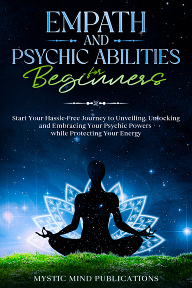 Empath and Psychic Abilities for Beginners