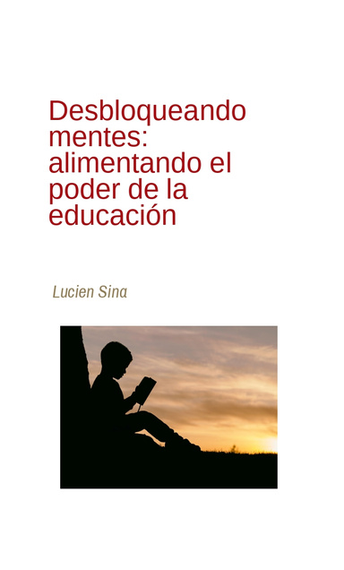 Desbloqueando mentes: alimentando el poder de la educación