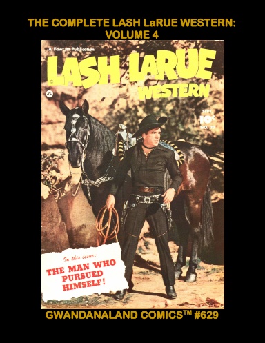 The Complete Lash LaRue Western: Volume 4