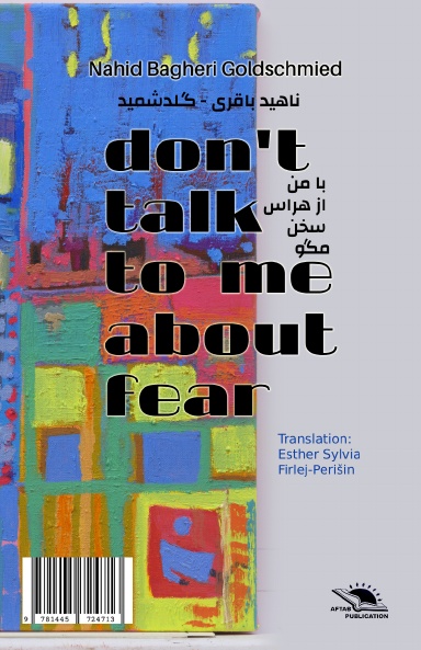 Don't talk to me about fear / با من از هراس سخن مگو