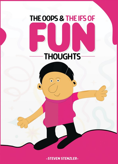 The Oops & The ifs of Fun Thoughts