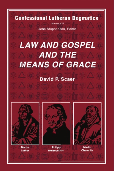 Law and Gospel and the Means of Grace